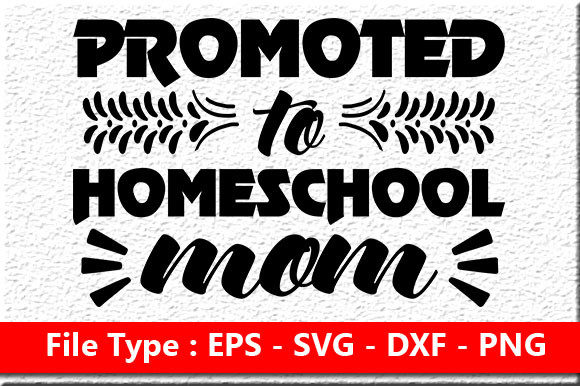 Homeschool Mom Quote Design for Crafts and Graphics