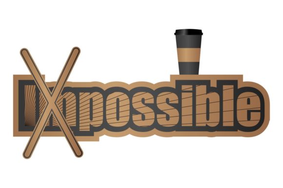 Impossible Quote Design for Crafts and Graphics