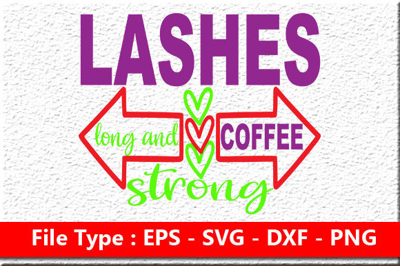 Makeup Quote Design Lashes Long for Crafts and Graphics