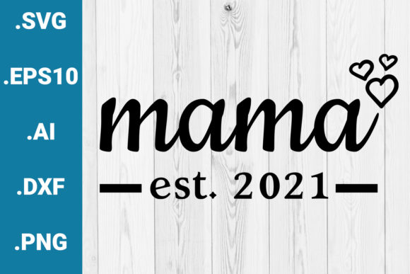Mama Est 2021 Quote Embroidery Design Review