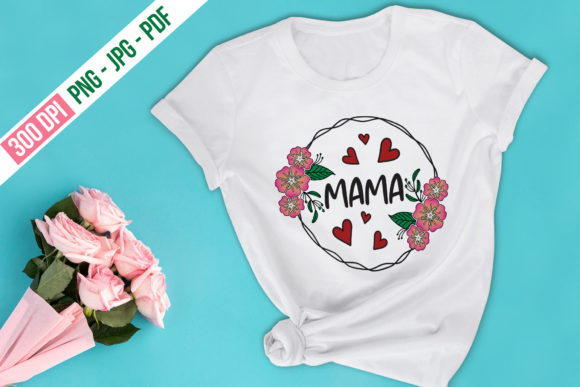 Mama, Mother's Day Quote Sublimation for Crafts and Graphics