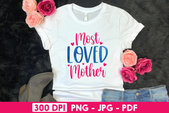 Most Loved Mother Mom Quote Graphics for Crafts