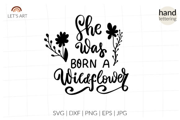 She Was Born a Wildflower SVG for Shirt – A Crafts Graphic Design Asset Review