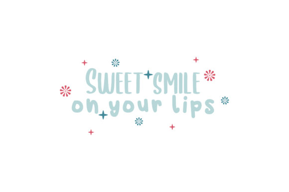 Sweet Smile on Your Lips Valentine Quote Graphics for Crafts