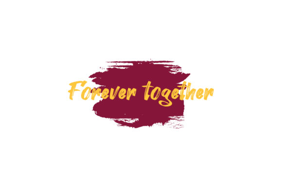 Valentine Quote Forever Together Graphics for Crafts